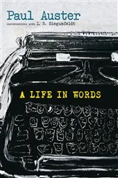 Book cover of A Life in Words by Paul Auster