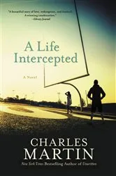 Book cover of A Life Intercepted by Charles Martin