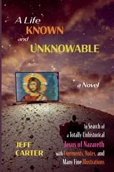 Book cover of A Life Known and Unknowable by Jeff Carter