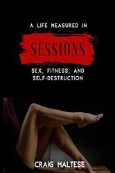 Book cover of A Life Measured in Sessions by Craig Maltese