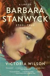 Book cover of A Life of Barbara Stanwyck by Victoria Wilson