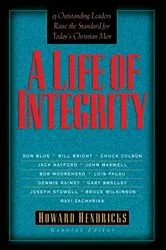 Book cover of A Life of Integrity by Howard Hendricks
