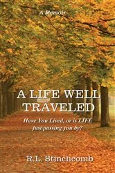 Book cover of A Life Well Traveled by R.L. Stinchcomb