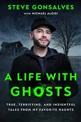 Book cover of A Life with Ghosts by Steve Gonsalves