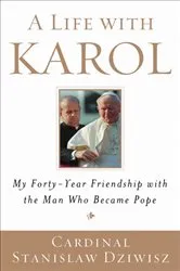 Book cover of A Life with Karol by Stanislaw Dziwisz