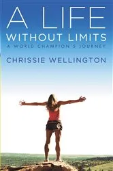 Book cover of A Life Without Limits by Chrissie Wellington