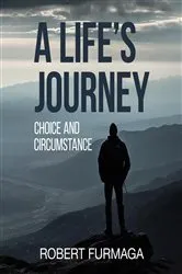 Book cover of A Life's Journey by Robert Furmaga