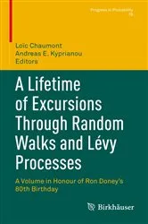 Book cover of A Lifetime of Excursions Through Random Walks and Lévy Processes by Loïc Chaumont
