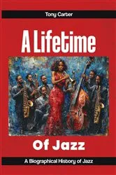 Book cover of A lifetime of Jazz by Tony Carter