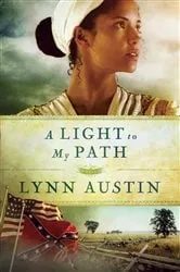 Book cover of A Light to My Path (Refiner’s Fire Book #3) by Lynn Austin