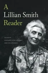 Book cover of A Lillian Smith Reader by Margaret Rose Gladney