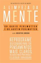 Book cover of A limpeza da mente by Dr. David Perlmutter