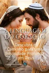 Book cover of A Linguagem Do Coração by Cláudio Roberto