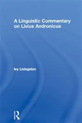 Book cover of A Linguistic Commentary on Livius Andronicus by Ivy Livingston