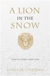 Book cover of A Lion in the Snow by James M. Chesbro