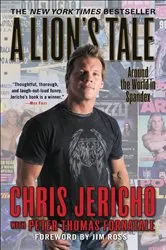 Book cover of A Lion's Tale by Chris Jericho