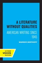 Book cover of A Literature Without Qualities by Warner B. Berthoff