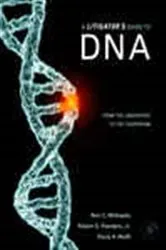 Book cover of A Litigator's Guide to DNA by Ron C. Michaelis