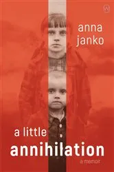 Book cover of A Little Annihilation by Anna Janko