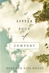 Book cover of A Little Book of Comfort by Boyd Bailey