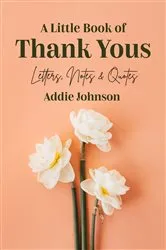 Book cover of A Little Book of Thank Yous by Addie Johnson