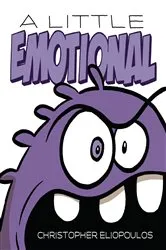 Book cover of A Little Emotional by Christopher Eliopoulos