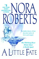 Book cover of A Little Fate by Nora Roberts