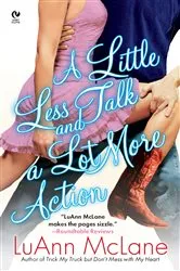 Book cover of A Little Less Talk and a Lot More Action by LuAnn McLane