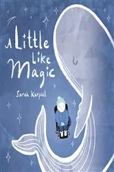 Book cover of A Little Like Magic by Sarah Kurpiel