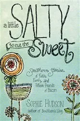 Book cover of A Little Salty to Cut the Sweet by Sophie Hudson