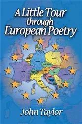 Book cover of A Little Tour Through European Poetry by John Taylor