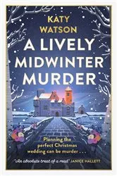 Book cover of A Lively Midwinter Murder by Katy Watson