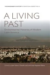 Book cover of A Living Past by John Soluri