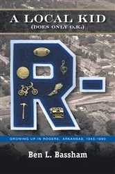 Book cover of A Local Kid (Does Only O.K.) by Ben L. Bassham