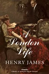 Book cover of A London Life by Henry James