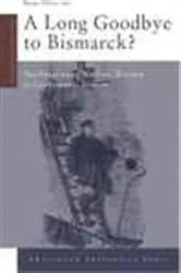 Book cover of A Long Goodbye to Bismarck? by Bruno Palier