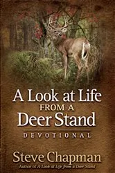 Book cover of A Look at Life from a Deer Stand Devotional by Steve Chapman