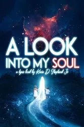 Book cover of A Look Into My Soul by Kevin D Shepherd