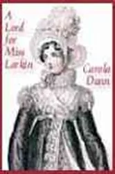 Book cover of A Lord for Miss Larkin by Carola Dunn