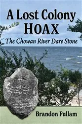 Book cover of A Lost Colony Hoax by Brandon Fullam