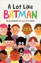 Book cover of A Lot Like Batman (DC Batman) by Keith Negley
