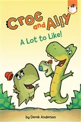 Book cover of A Lot to Like! by Derek Anderson