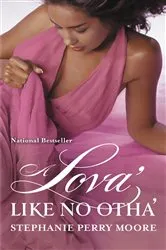Book cover of A Lova' Like No Otha' by Stephanie Perry Moore