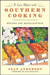 Book cover of A Love Affair with Southern Cooking by Jean Anderson