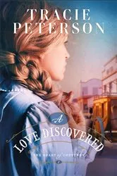 Book cover of A Love Discovered (The Heart of Cheyenne Book #1) by Tracie Peterson