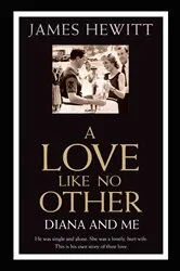 Book cover of A Love Like No Other - Diana and Me by James Hewitt