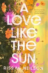 Book cover of A Love Like the Sun by Riss M. Neilson