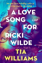 Book cover of A Love Song for Ricki Wilde by Tia Williams