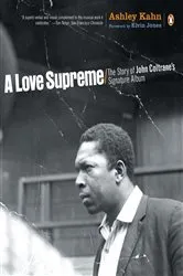 Book cover of A Love Supreme by Ashley Kahn