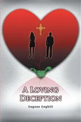 Book cover of A Loving Deception by Eugene Coghill